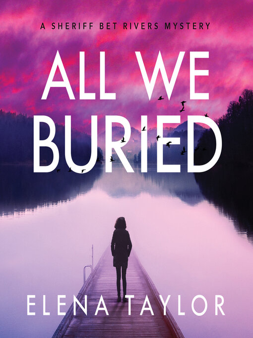 Title details for All We Buried by Elena Taylor - Available